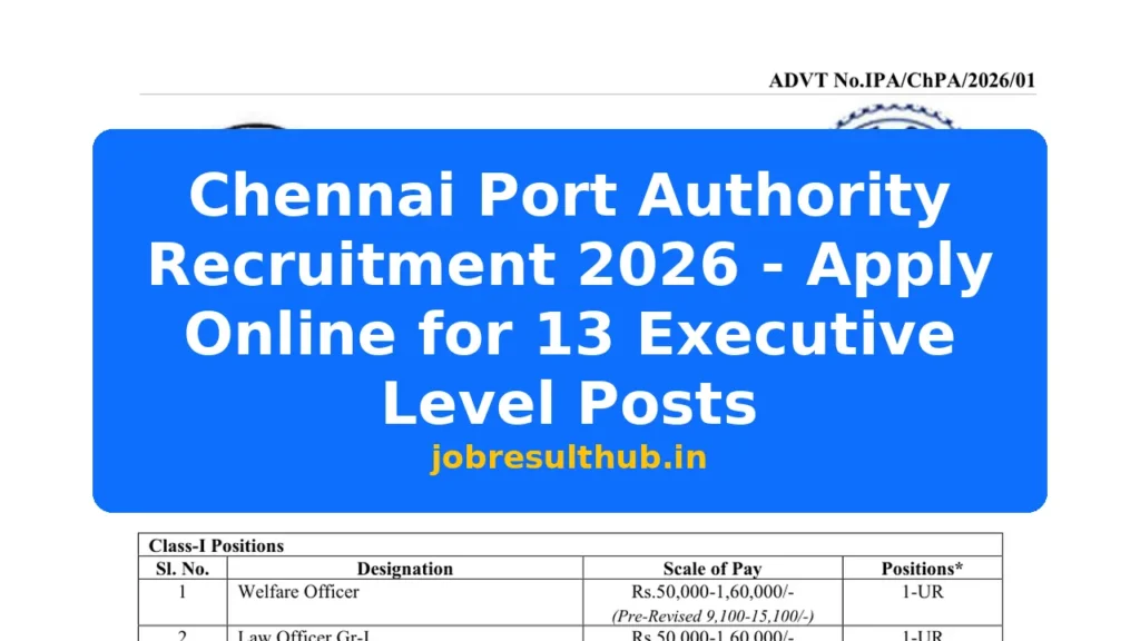 Chennai Port Authority Recruitment 2026 - Apply Online for 13 Executive Level Posts - 2026 Posts