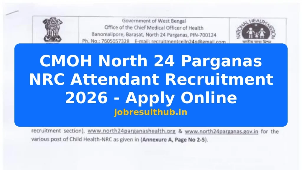 CMOH North 24 Parganas NRC Attendant Recruitment 2026 - Apply Online - 2026 Posts