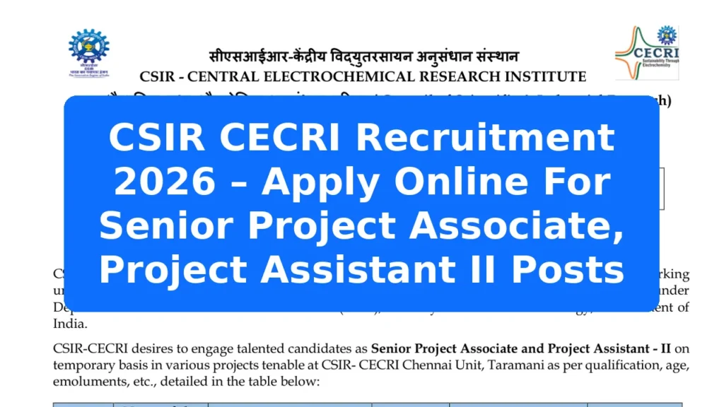 CSIR CECRI Recruitment 2026 – Apply Online For Senior Project Associate, Project Assistant II Posts Featured Image