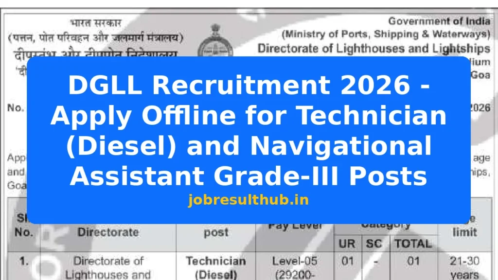 DGLL Recruitment 2026 - Apply Offline for Technician (Diesel) and Navigational Assistant Grade-III Posts - 2026 Posts