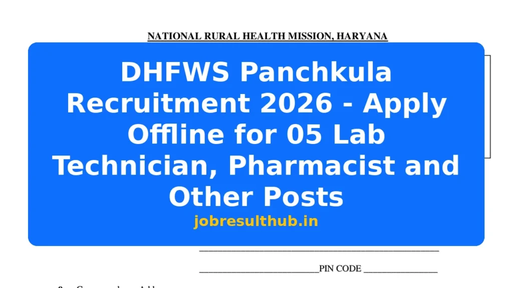 DHFWS Panchkula Recruitment 2026 - Apply Offline for 05 Lab Technician, Pharmacist and Other Posts - 2026 Posts
