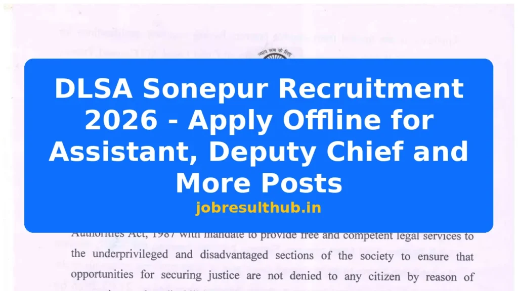 DLSA Sonepur Recruitment 2026 - Apply Offline for Assistant, Deputy Chief and More Posts - 2026 Posts