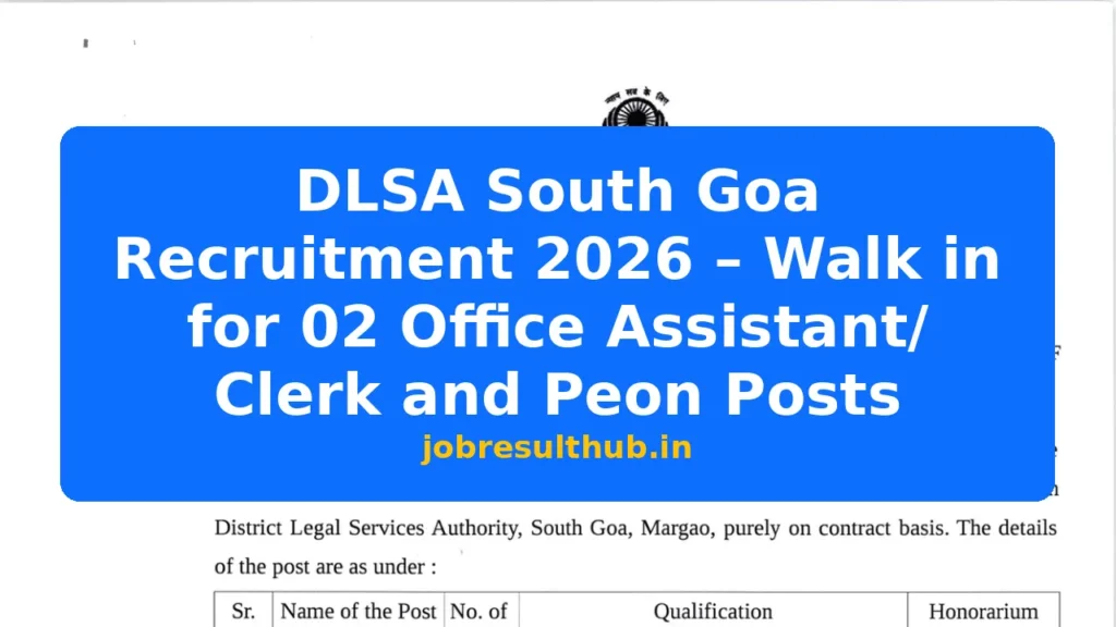 DLSA South Goa Recruitment 2026 – Walk in for 02 Office Assistant/ Clerk and Peon Posts - 2026 Posts