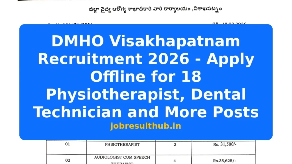 DMHO Visakhapatnam Recruitment 2026 - Apply Offline for 18 Physiotherapist, Dental Technician and More Posts - 18 Posts