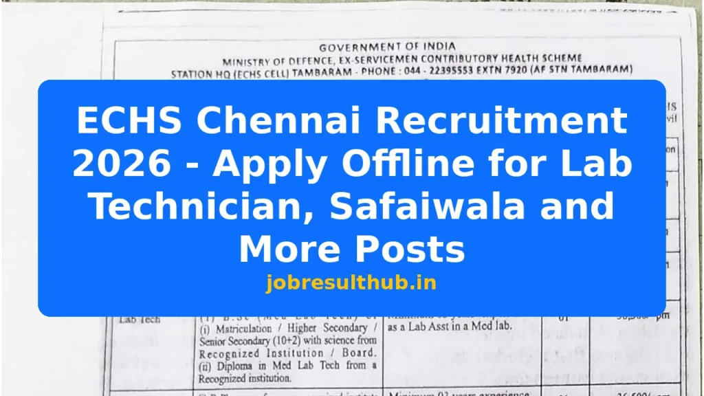ECHS Chennai Recruitment 2026 - Apply Offline for Lab Technician, Safaiwala and More Posts - 2026 Posts