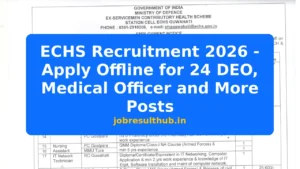 ECHS Recruitment 2026 - Apply Offline for 24 DEO, Medical Officer and More Posts - 2026 Posts