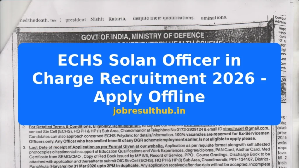 ECHS Solan Officer in Charge Recruitment 2026 - Apply Offline - 2026 Posts