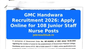 GMC Handwara Recruitment 2026: Apply Online for 108 Junior Staff Nurse Posts - 108 Posts