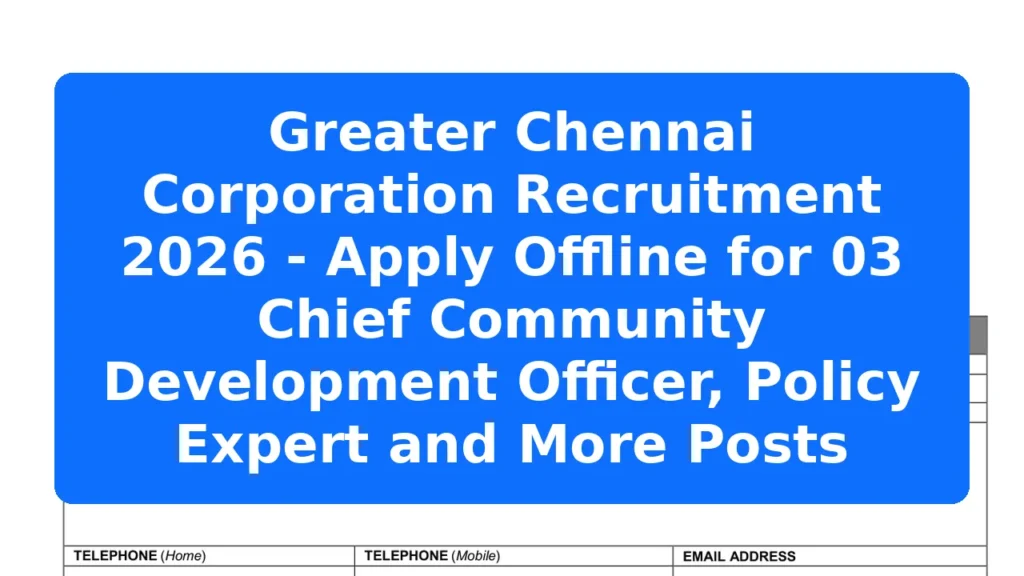 Greater Chennai Corporation Recruitment 2026 - Apply Offline for 03 Chief Community Development Officer, Policy Expert and More Posts Featured Image