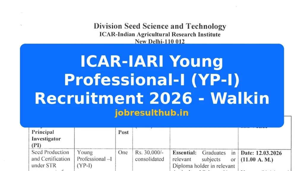 ICAR-IARI Young Professional-I (YP-I) Recruitment 2026 - Walkin - 2026 Posts