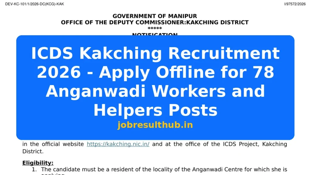 ICDS Kakching Recruitment 2026 - Apply Offline for 78 Anganwadi Workers and Helpers Posts - 2026 Posts