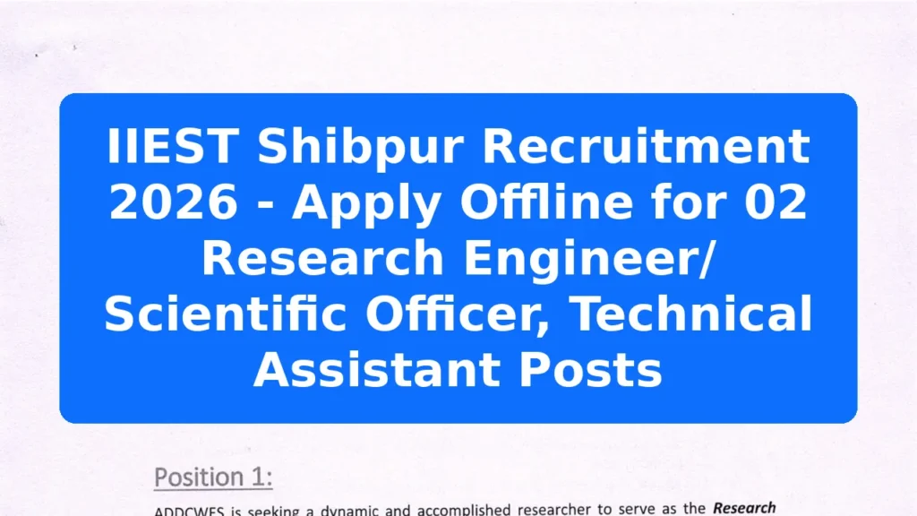 IIEST Shibpur Recruitment 2026 - Apply Offline for 02 Research Engineer/ Scientific Officer, Technical Assistant Posts Featured Image