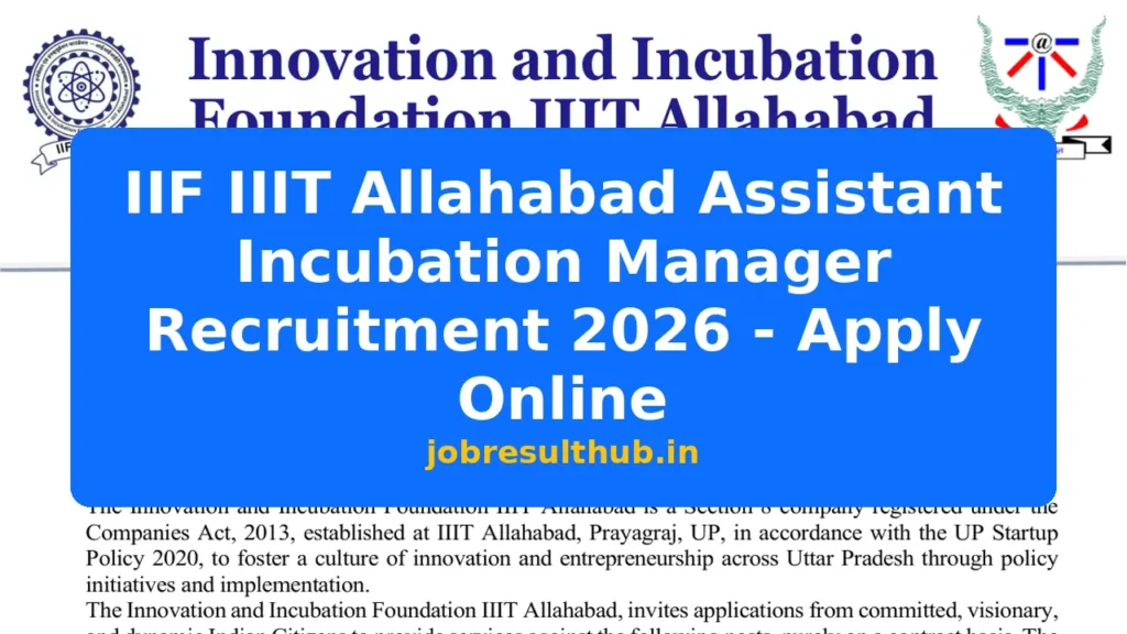 IIF IIIT Allahabad Assistant Incubation Manager Recruitment 2026 - Apply Online - 2026 Posts
