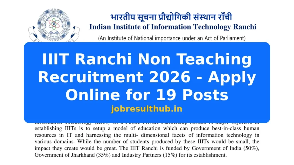 IIIT Ranchi Non Teaching Recruitment 2026 - Apply Online for 19 Posts - 19 Posts