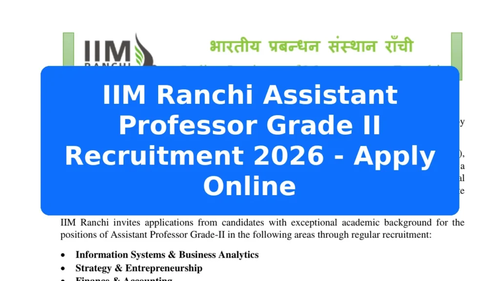 IIM Ranchi Assistant Professor Grade II Recruitment 2026 - Apply Online Featured Image