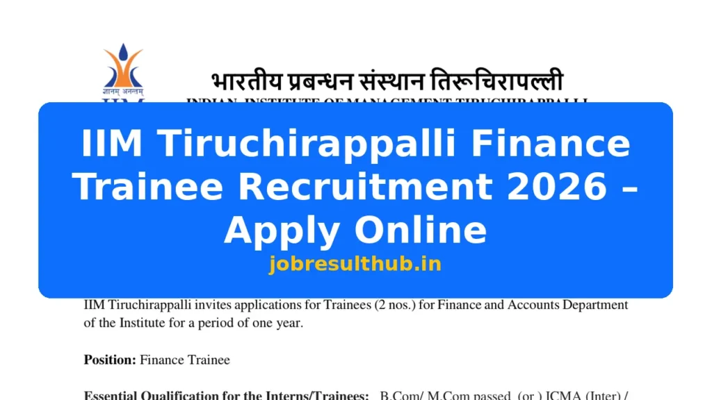 IIM Tiruchirappalli Finance Trainee Recruitment 2026 – Apply Online - 2 Posts