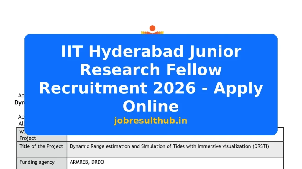 IIT Hyderabad Junior Research Fellow Recruitment 2026 - Apply Online - 2026 Posts