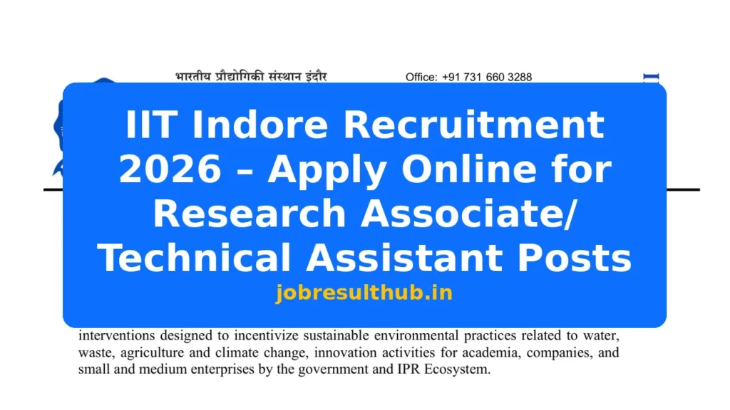 IIT Indore Recruitment 2026 – Apply Online for Research Associate/ Technical Assistant Posts - 2026 Posts
