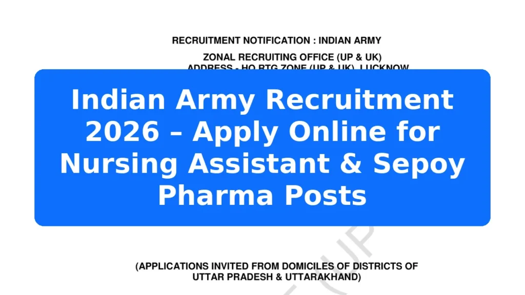 Indian Army Recruitment 2026 – Apply Online for Nursing Assistant & Sepoy Pharma Posts Featured Image