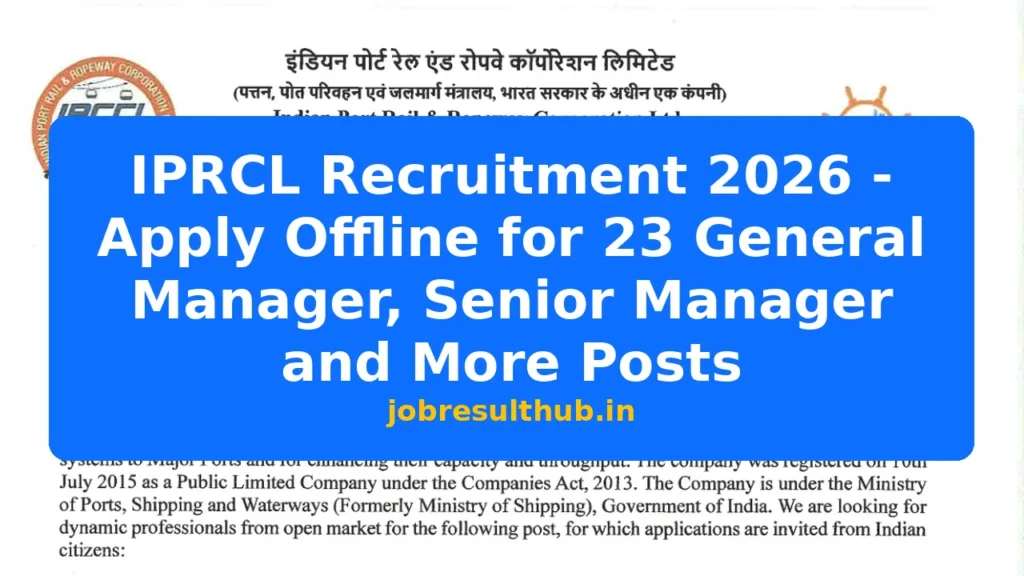 IPRCL Recruitment 2026 - Apply Offline for 23 General Manager, Senior Manager and More Posts - 2026 Posts