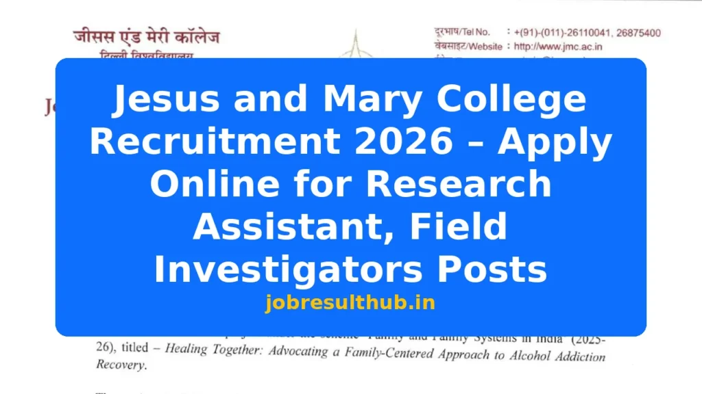 Jesus and Mary College Recruitment 2026 – Apply Online for Research Assistant, Field Investigators Posts - 2026 Posts