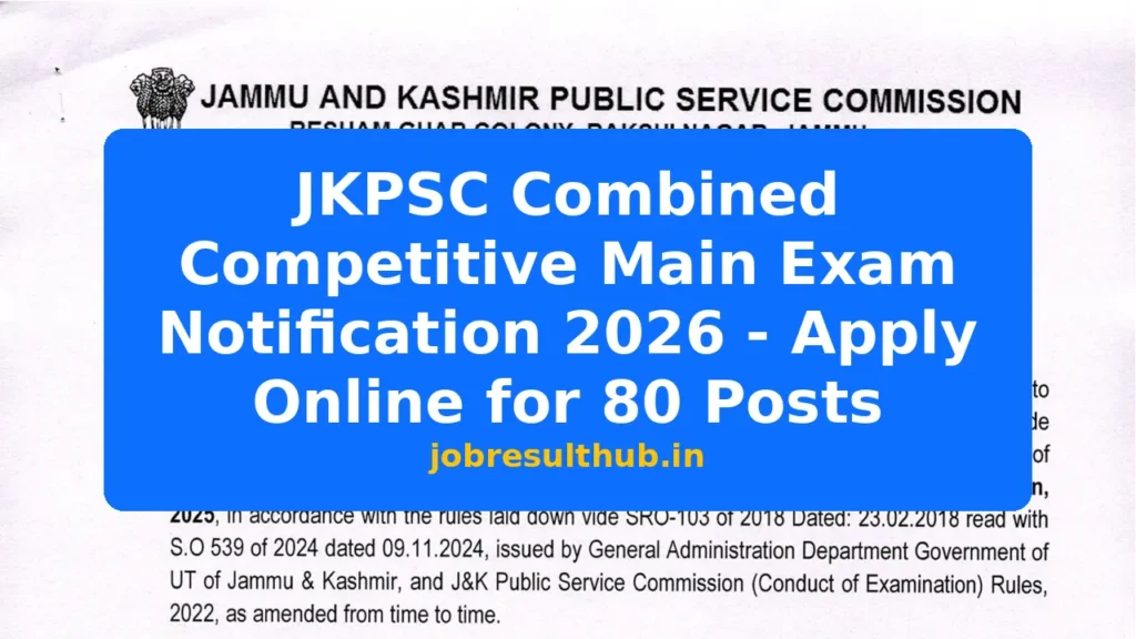 JKPSC Combined Competitive Main Exam Notification 2026 - Apply Online for 80 Posts - 2026 Posts
