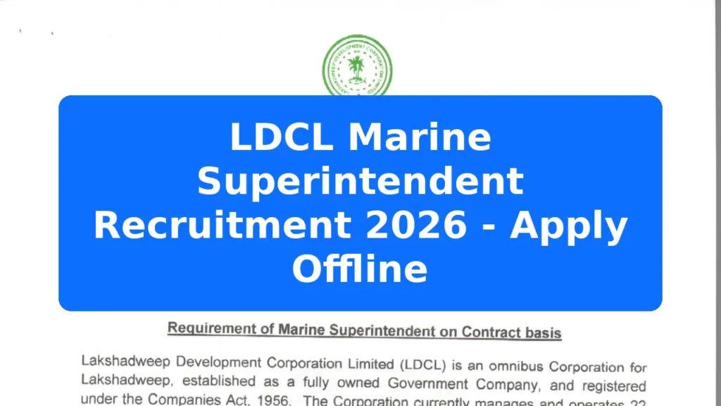 LDCL Marine Superintendent Recruitment 2026 - Apply Offline Featured Image