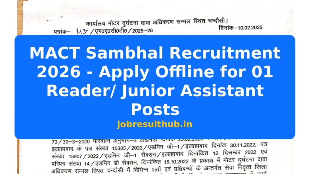 MACT Sambhal Recruitment 2026 - Apply Offline for 01 Reader/ Junior Assistant Posts - 2026 Posts