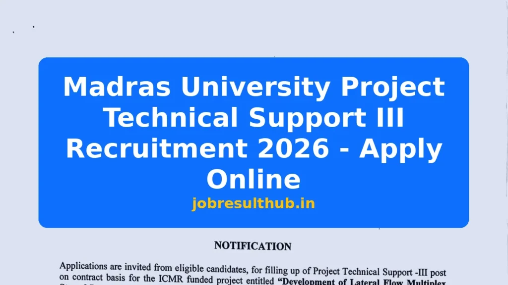 Madras University Project Technical Support III Recruitment 2026 - Apply Online - 2026 Posts