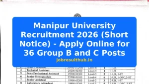 Manipur University Recruitment 2026 (Short Notice) - Apply Online for 36 Group B and C Posts - 36 Posts