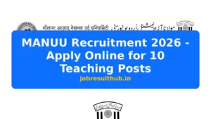 MANUU Recruitment 2026 - Apply Online for 10 Teaching Posts - 2026 Posts