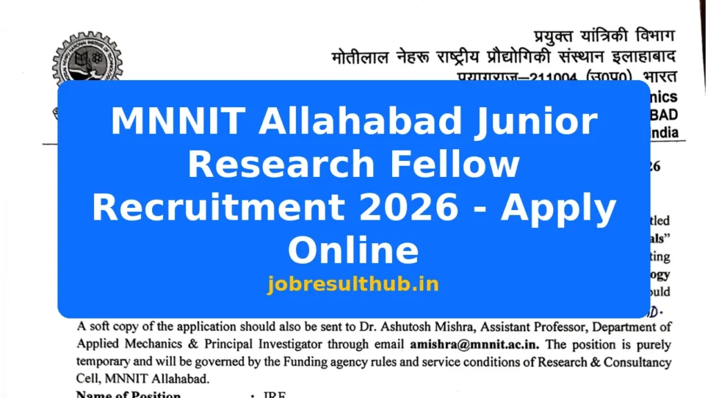 MNNIT Allahabad Junior Research Fellow Recruitment 2026 - Apply Online - 2026 Posts