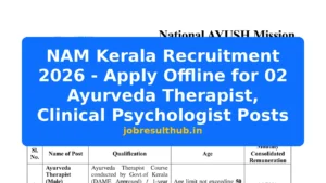 NAM Kerala Recruitment 2026 - Apply Offline for 02 Ayurveda Therapist, Clinical Psychologist Posts - 2026 Posts