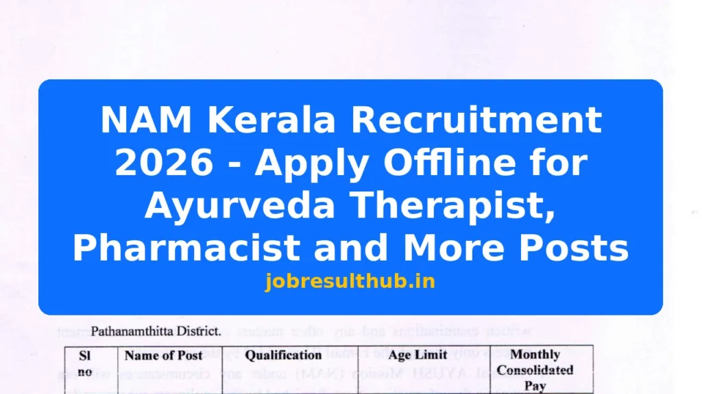 NAM Kerala Recruitment 2026 - Apply Offline for Ayurveda Therapist, Pharmacist and More Posts - 2026 Posts