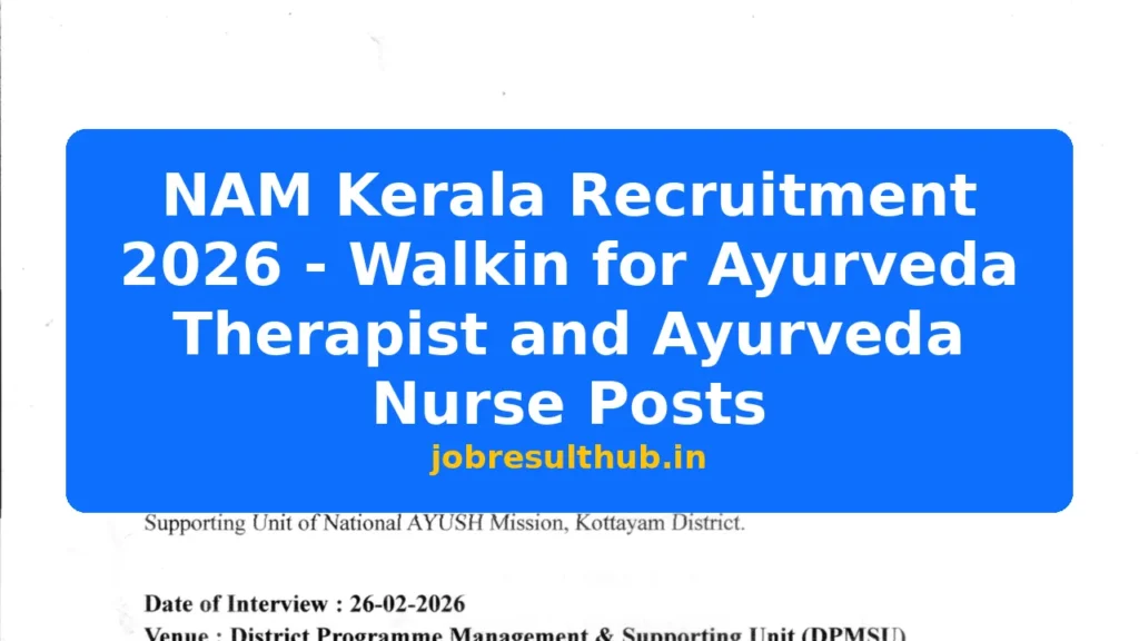 NAM Kerala Recruitment 2026 - Walkin for Ayurveda Therapist and Ayurveda Nurse Posts - 2026 Posts