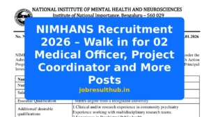 NIMHANS Recruitment 2026 – Walk in for 02 Medical Officer, Project Coordinator and More Posts - 2 Posts