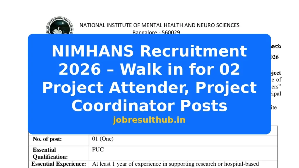 NIMHANS Recruitment 2026 – Walk in for 02 Project Attender, Project Coordinator Posts - 2 Posts