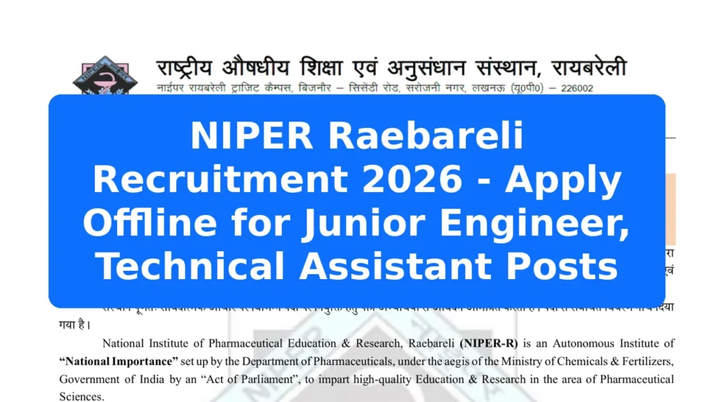 NIPER Raebareli Recruitment 2026 - Apply Offline for Junior Engineer, Technical Assistant Posts Featured Image