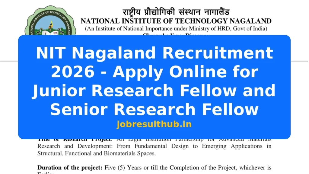 NIT Nagaland Recruitment 2026 - Apply Online for Junior Research Fellow and Senior Research Fellow - 2026 Posts
