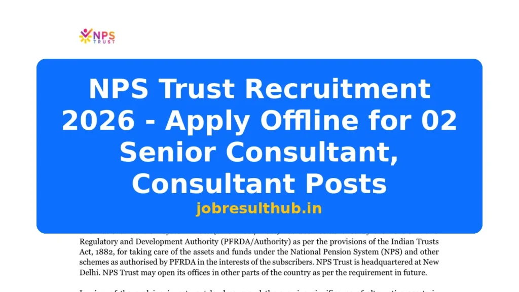 NPS Trust Recruitment 2026 - Apply Offline for 02 Senior Consultant, Consultant Posts - 2026 Posts