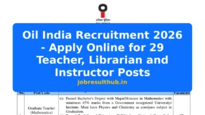 Oil India Recruitment 2026 - Apply Online for 29 Teacher, Librarian and Instructor Posts - 29 Posts