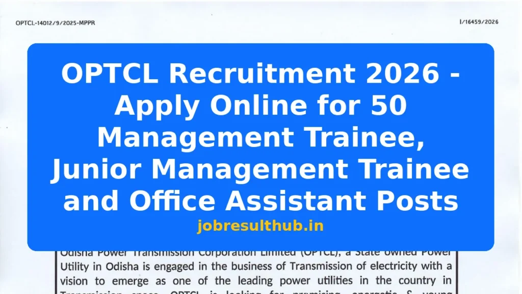 OPTCL Recruitment 2026 - Apply Online for 50 Management Trainee, Junior Management Trainee and Office Assistant Posts - 50 Posts