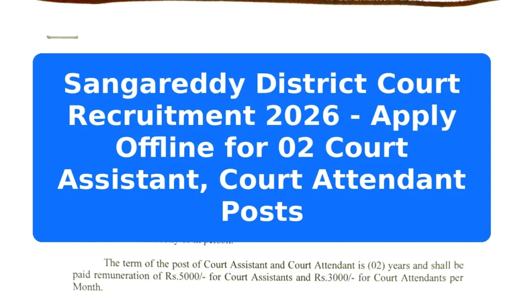 Sangareddy District Court Recruitment 2026 - Apply Offline for 02 Court Assistant, Court Attendant Posts Featured Image