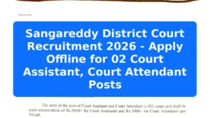 Sangareddy District Court Recruitment 2026 - Apply Offline for 02 Court Assistant, Court Attendant Posts Featured Image