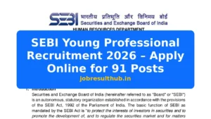 SEBI Young Professional Recruitment 2026 – Apply Online for 91 Posts - 91 Posts