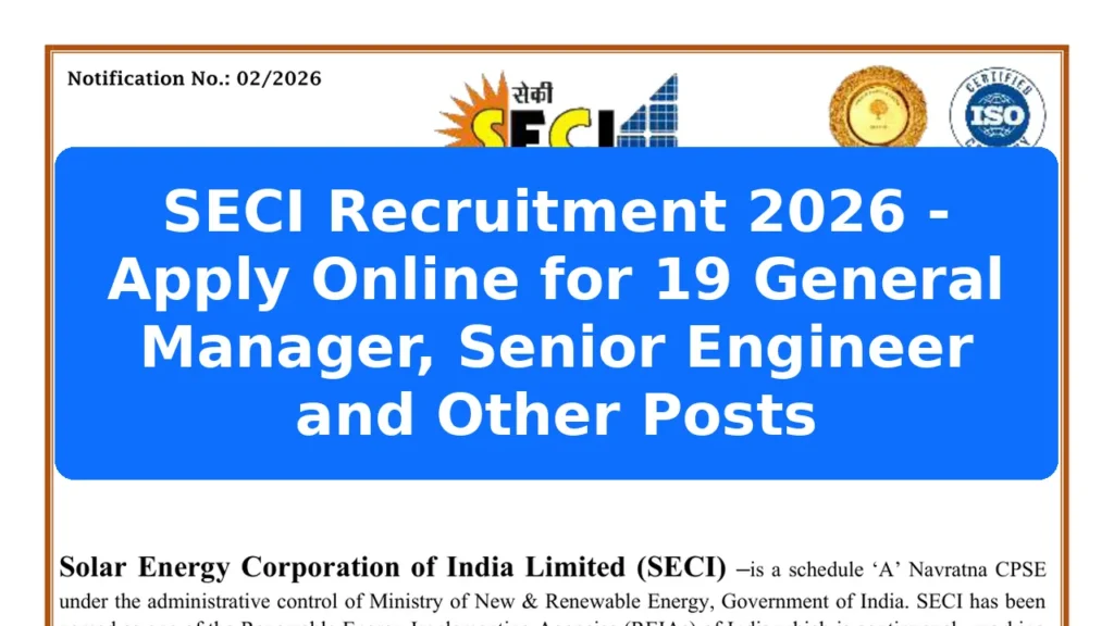 SECI Recruitment 2026 - Apply Online for 19 General Manager, Senior Engineer and Other Posts Featured Image