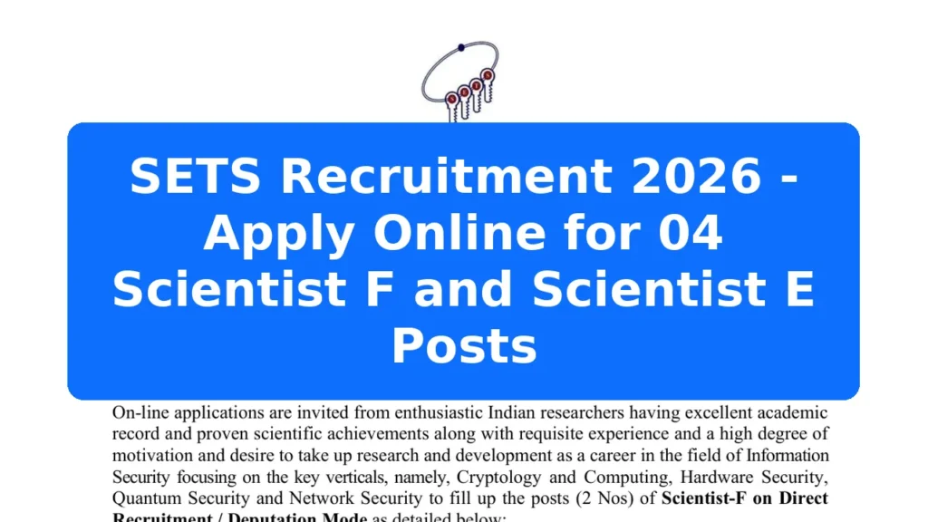 SETS Recruitment 2026 - Apply Online for 04 Scientist F and Scientist E Posts Featured Image