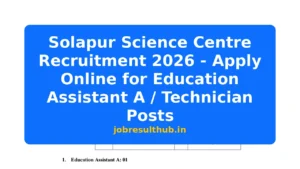 Solapur Science Centre Recruitment 2026 - Apply Online for Education Assistant A / Technician Posts - 2026 Posts