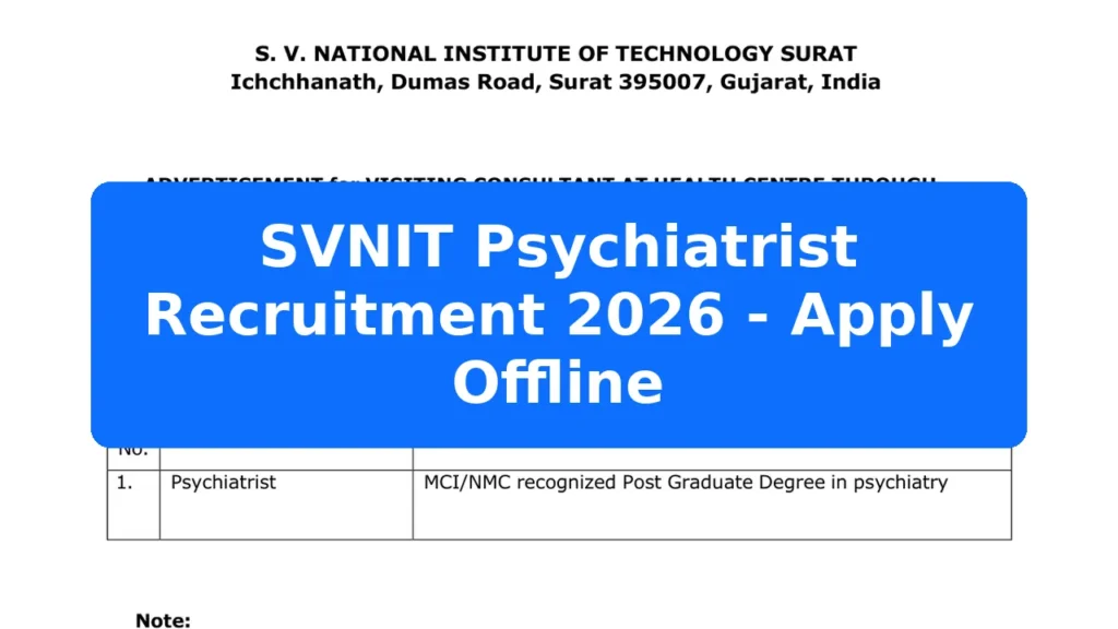 SVNIT Psychiatrist Recruitment 2026 - Apply Offline Featured Image