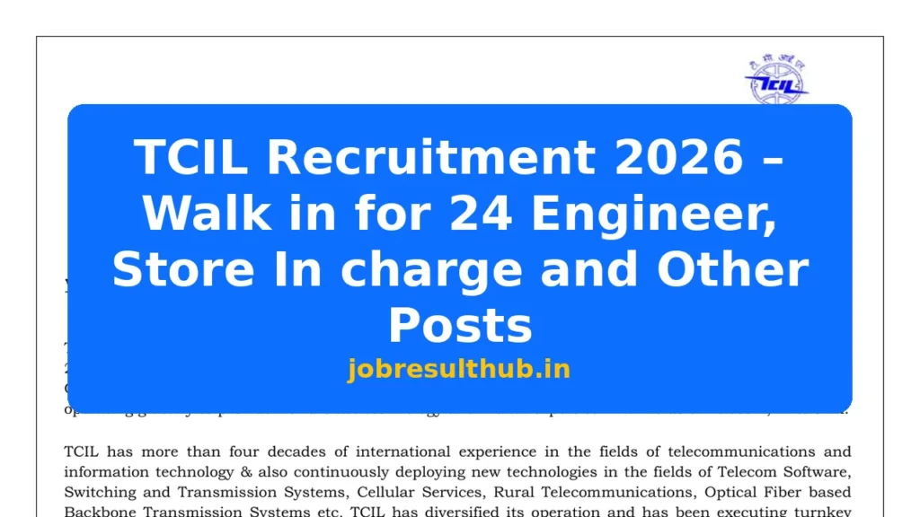 TCIL Recruitment 2026 – Walk in for 24 Engineer, Store In charge and Other Posts - 2026 Posts